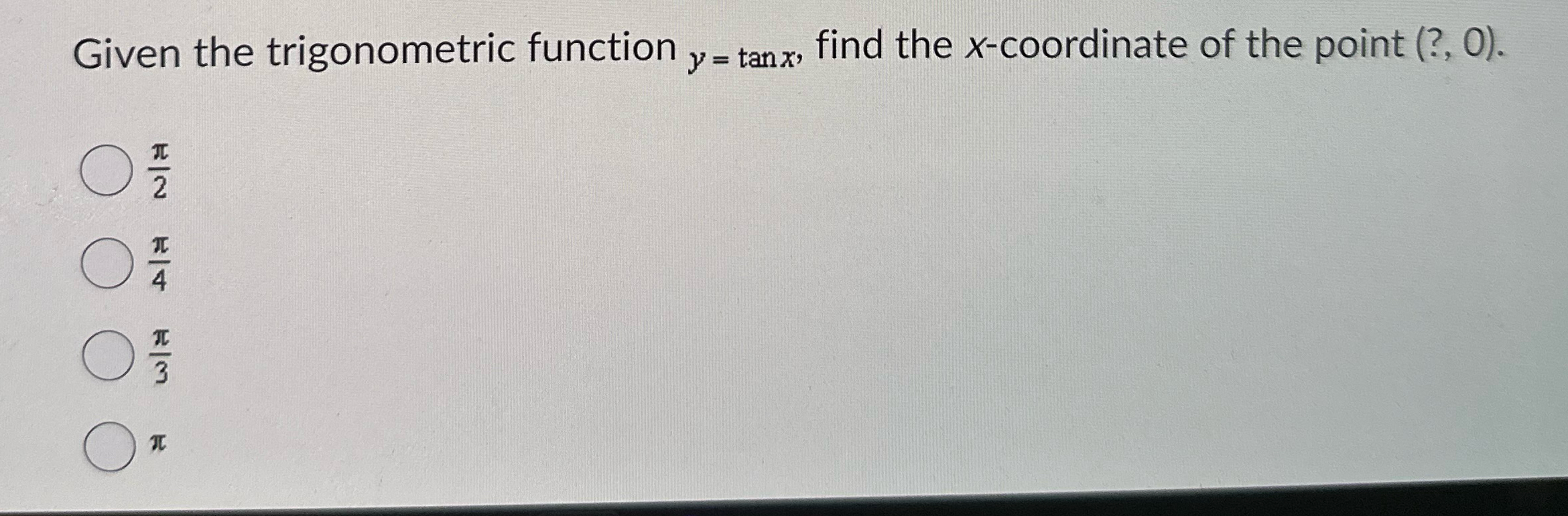 Solved Given the trigonometric function y=tanx, ﻿find the | Chegg.com