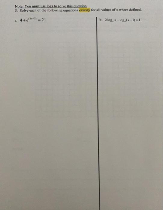 Solved Note: You must use logs to solve this question. 5. | Chegg.com