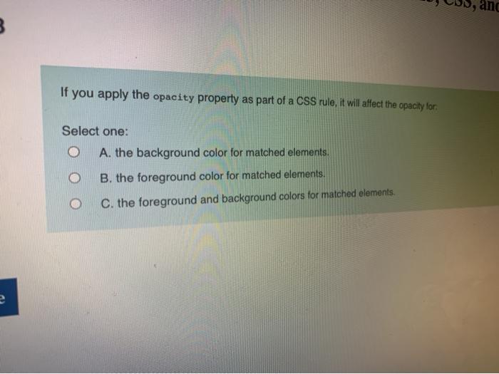 Solved and If you apply the opacity property as part of a 