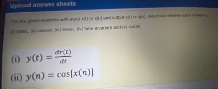 Solved Upload Answer Sheets For The Given Systems With Input | Chegg.com