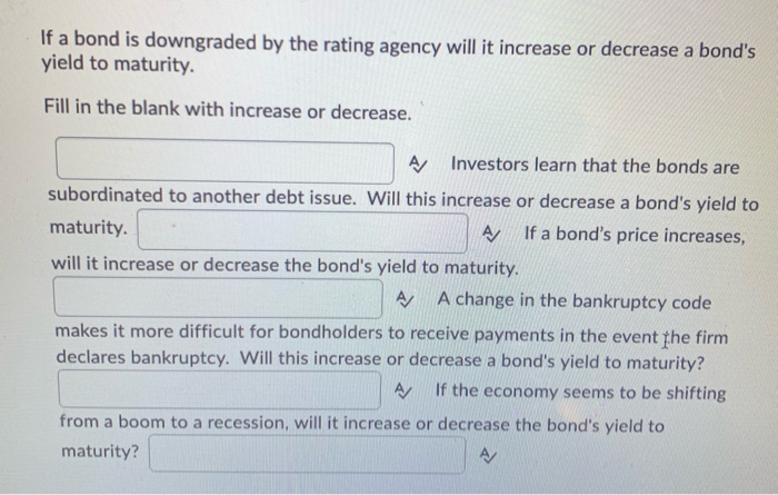 Solved If a bond is downgraded by the rating agency will it | Chegg.com