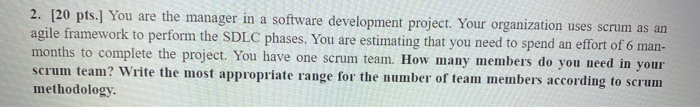 Solved 2. [20 pts.] You are the manager in a software | Chegg.com