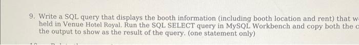 Solved 9. Write a SQL query that displays the booth | Chegg.com