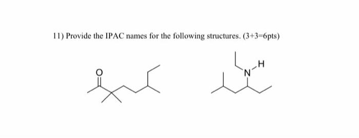 Solved 11) Provide the IPAC names for the following | Chegg.com