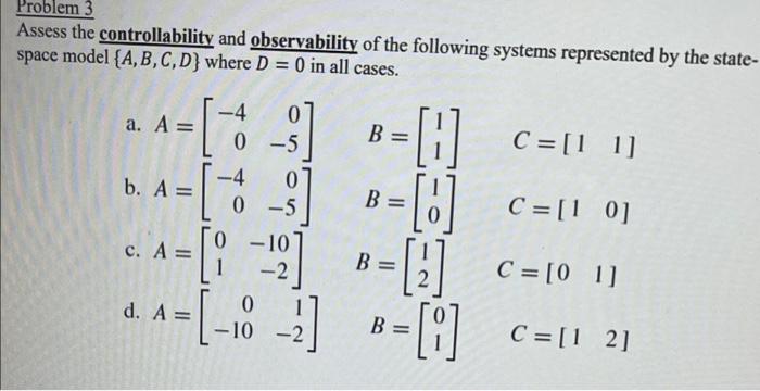 Solved Problem 3 Assess The Controllability And | Chegg.com