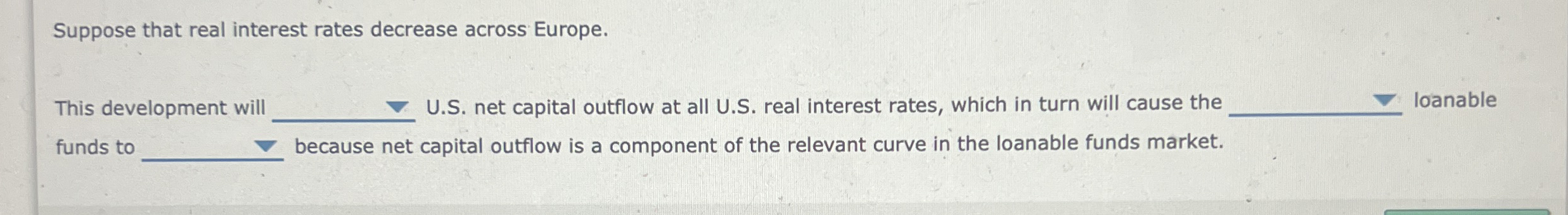 Solved Suppose that real interest rates decrease across | Chegg.com