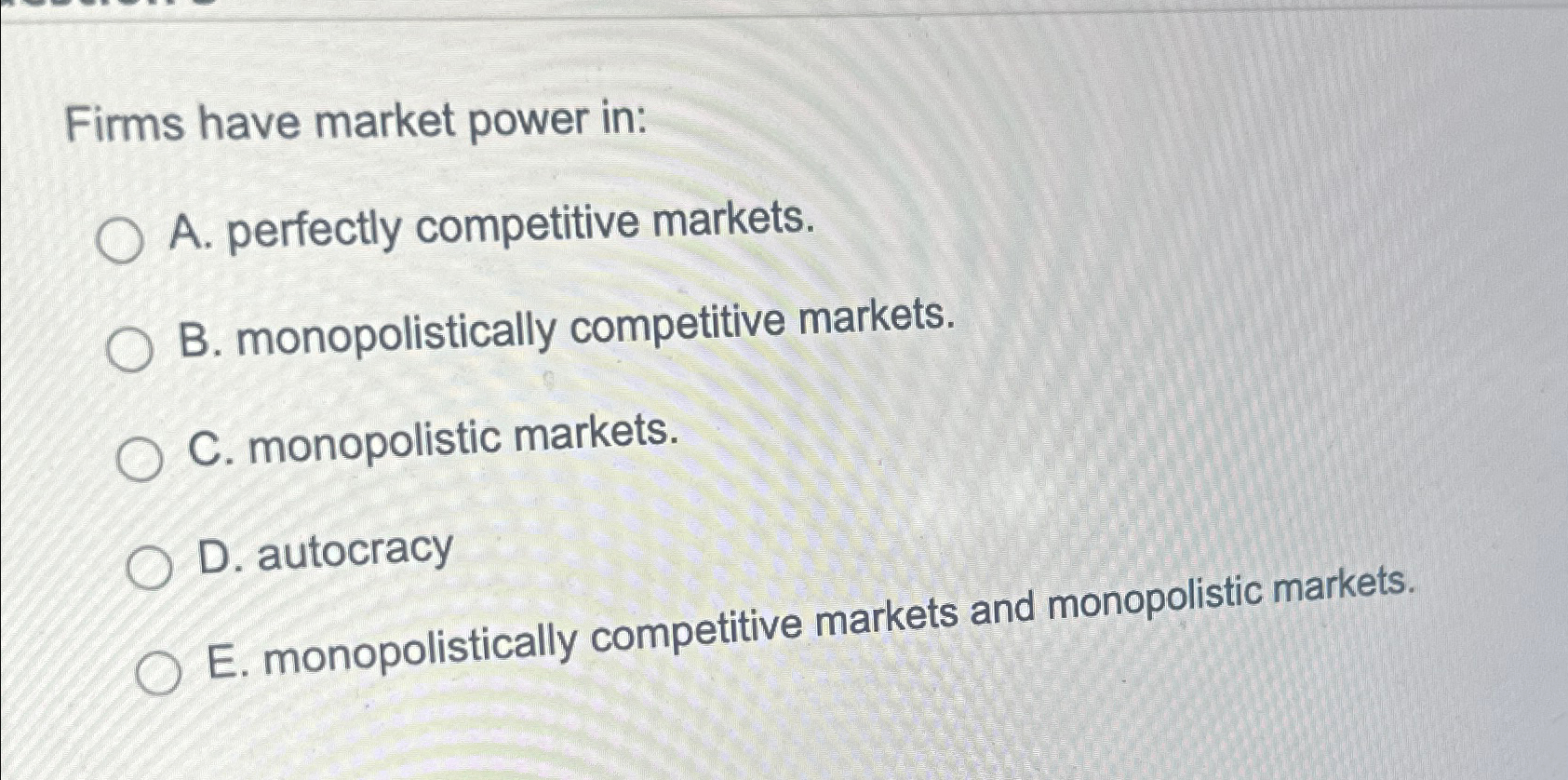 Solved Firms Have Market Power In:A. ﻿perfectly Competitive | Chegg.com