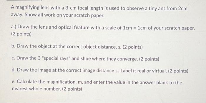 Solved A magnifying lens with a 3-cm focal length is used to | Chegg.com