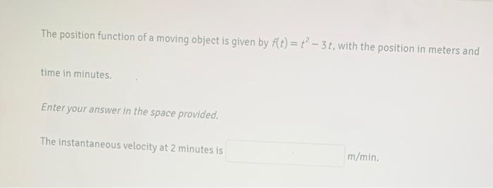 Solved The position function of a moving object is given by | Chegg.com