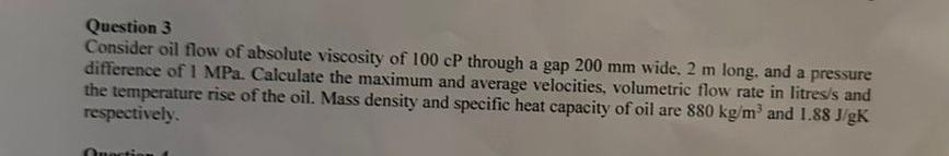 Solved Question 3 Consider oil flow of absolute viscosity of | Chegg.com