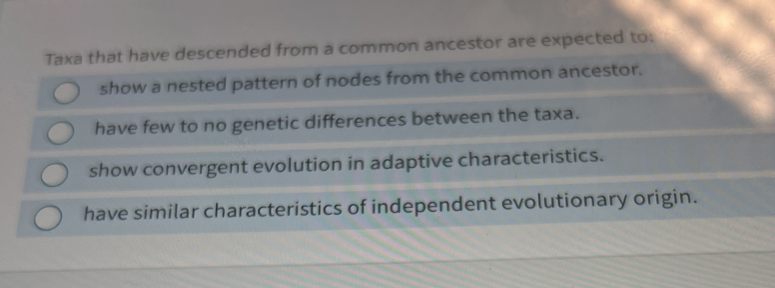 Solved Taxa that have descended from a common ancestor are | Chegg.com