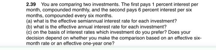 Solved 2.39 You are comparing two investments. The first | Chegg.com