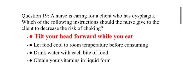 Solved Question 19: A nurse is caring for a client who has | Chegg.com