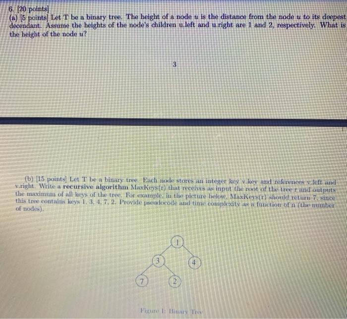 Solved 6. [20 points] (a) (5 points) Let T be a binary tree. | Chegg.com