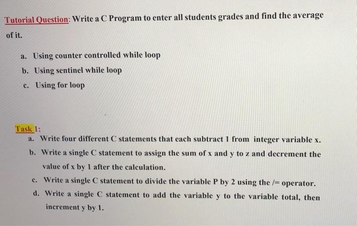 Solved Tutorial Question: Write a C Program to enter all | Chegg.com