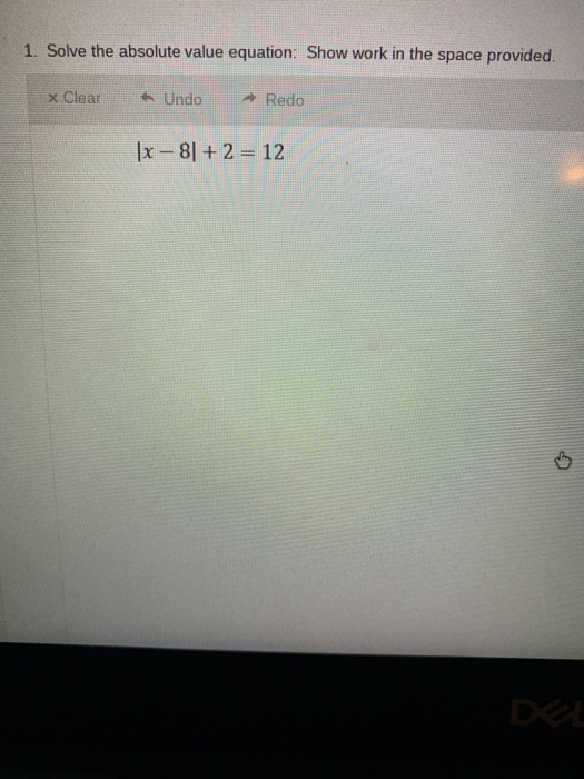 Solved 1. Solve the absolute value equation: Show work in | Chegg.com