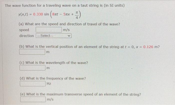 Solved The wave function for a traveling wave on a taut | Chegg.com