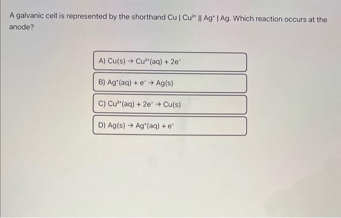 Solved A galvanic cell is represented by the shorthand | Chegg.com