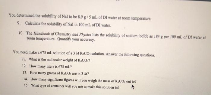 Solved You determined the solubility of Nal to be 8.9 g/5 ml