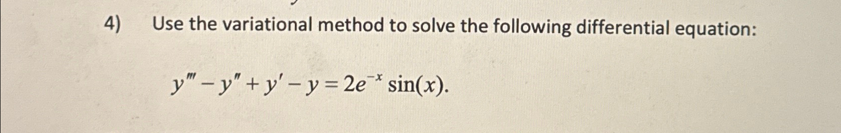 Solved Use The Variational Method To Solve The Following | Chegg.com