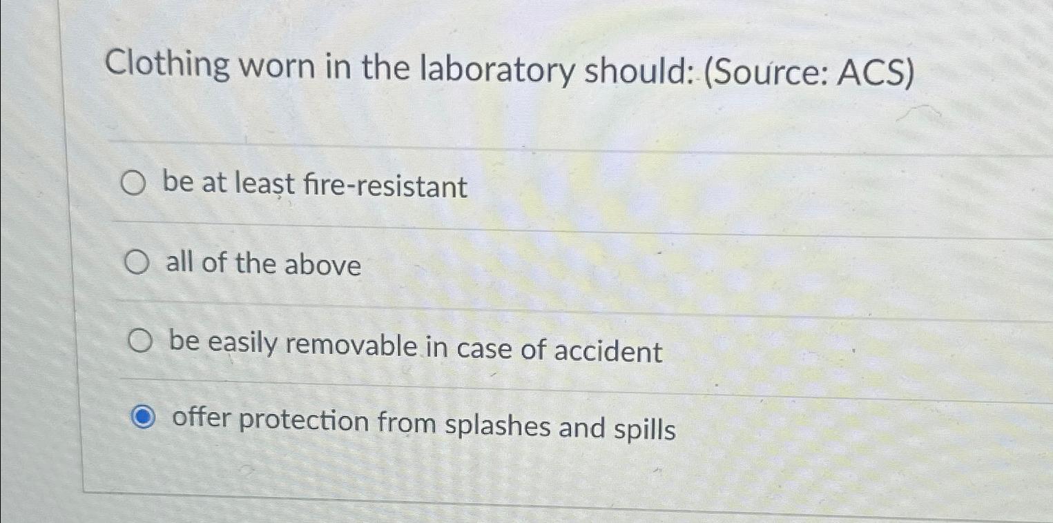 Solved Clothing worn in the laboratory should (Source