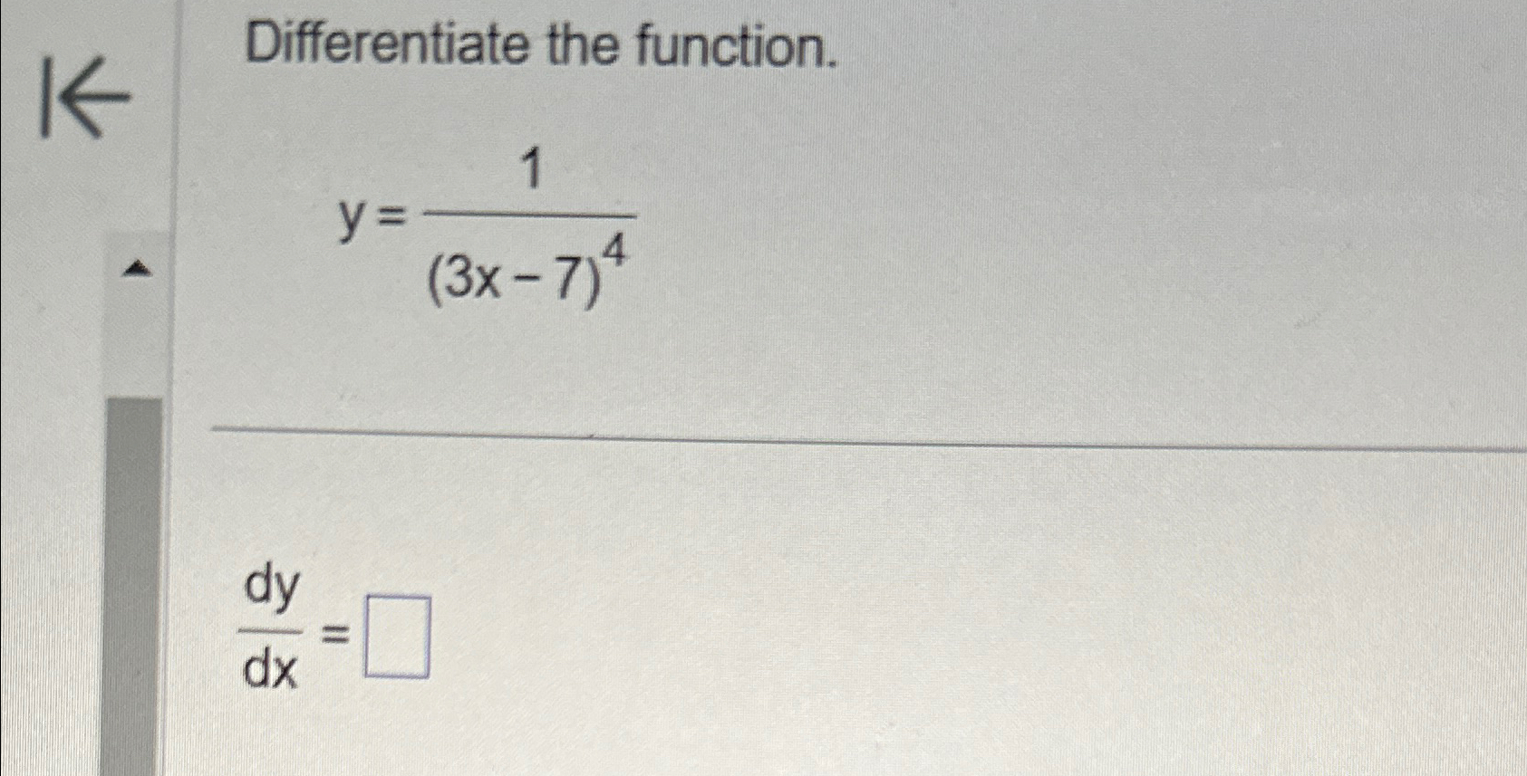 Solved Differentiate The Function Y 1 3x 7 4dydx