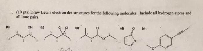 Solved 1. (10 pts) Draw Lewis electron dot structures for | Chegg.com