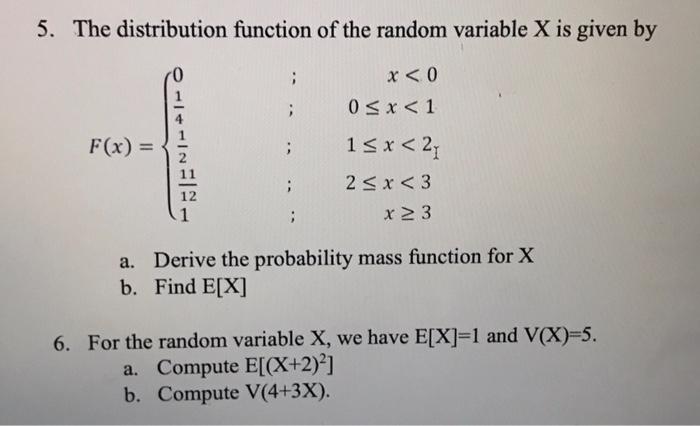 Solved 5. The Distribution Function Of The Random Variable X | Chegg.com