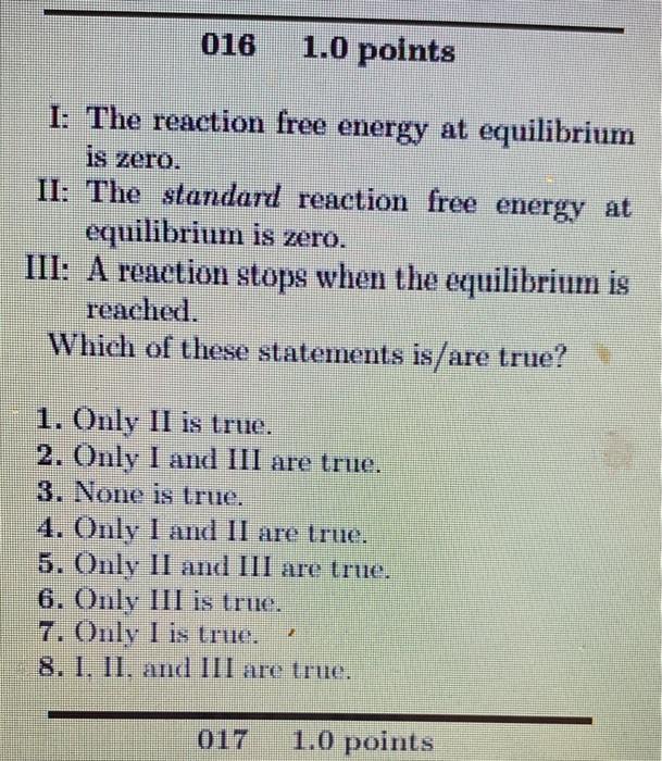 Solved I: The reaction free energy at equilibrium is zero. | Chegg.com