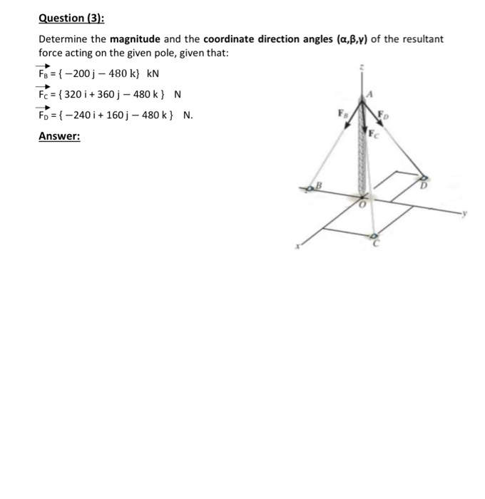 Solved Question 3 Determine The Magnitude And The Chegg Solved Question 3 Determine The Magnitude And The Chegg