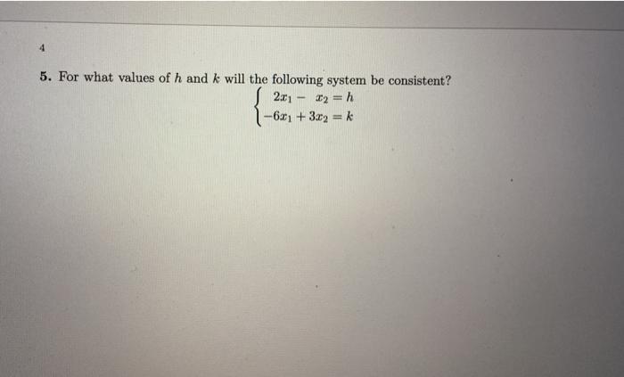 Solved 4. Determine if the following system is consistent. | Chegg.com