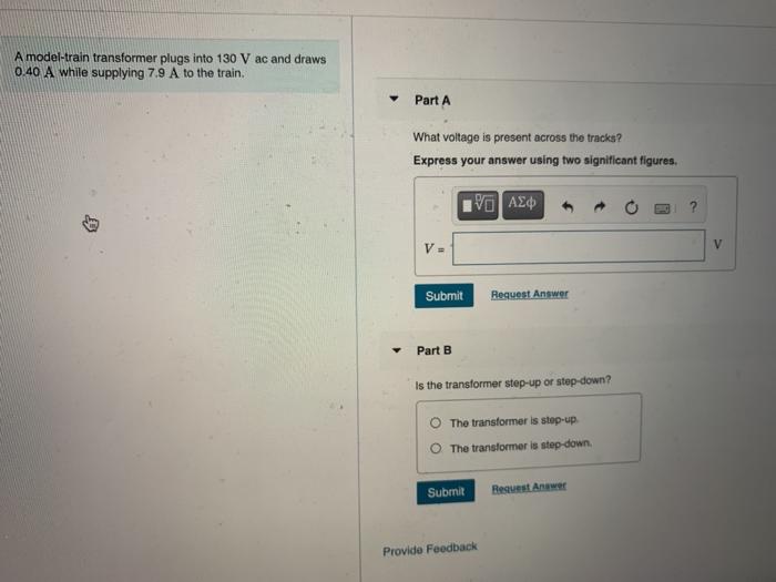 Solved A modeltrain transformer plugs into 130 V ac and