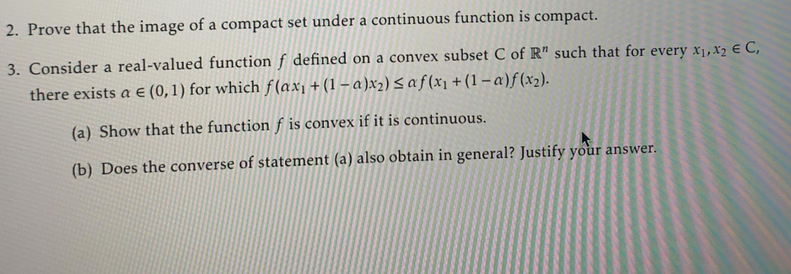 Solved 2. Prove that the image of a compact set under a | Chegg.com