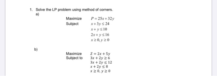 Solved 1. Solve the LP problem using method of corners. a) | Chegg.com