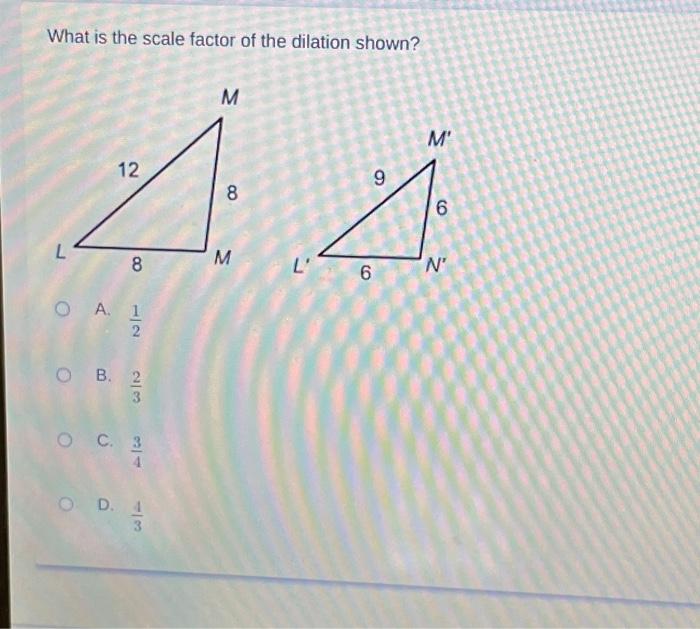 What is the scale factor of the dilation shown?