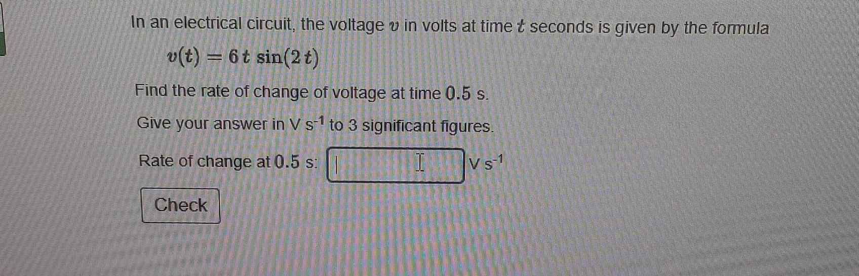 Solved In An Electrical Circuit, The Voltage V In Volts At | Chegg.com