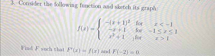 Solved 3. Consider the following function and sketch its | Chegg.com