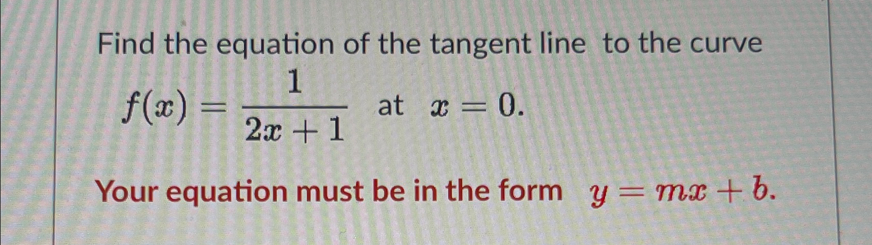 Solved Find the equation of the tangent line to the | Chegg.com