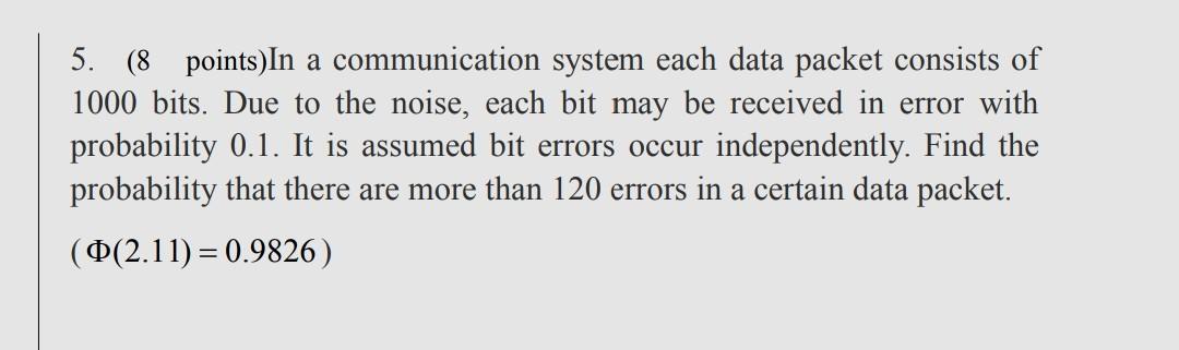 Solved 5. (8 points)In a communication system each data | Chegg.com