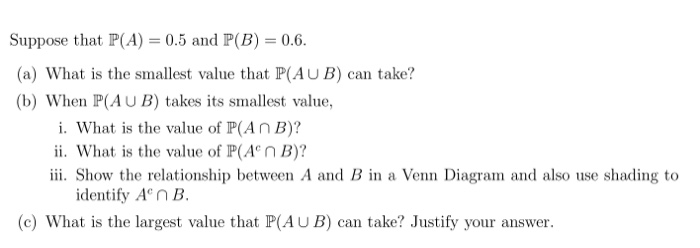 Solved Suppose That P(A) = 0.5 And P(B) = 0.6. (a) What Is | Chegg.com