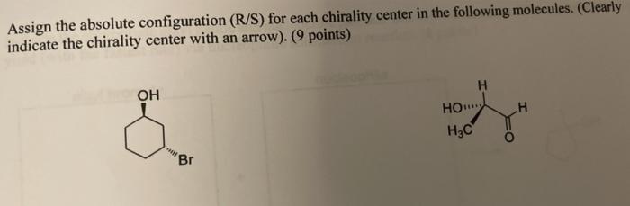 Solved Assign the absolute configuration (R/S) for each | Chegg.com
