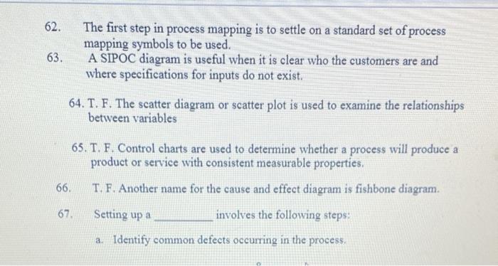 Solved 62. 63. The first step in process mapping is to | Chegg.com