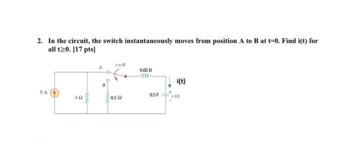 Solved 2. In the circuit, the switch instantaneously moves | Chegg.com