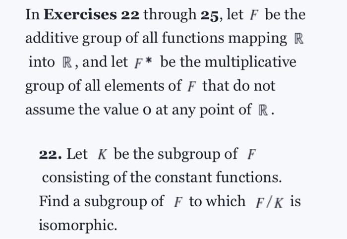 Solved In Exercises 22 through 25, let F be the additive | Chegg.com
