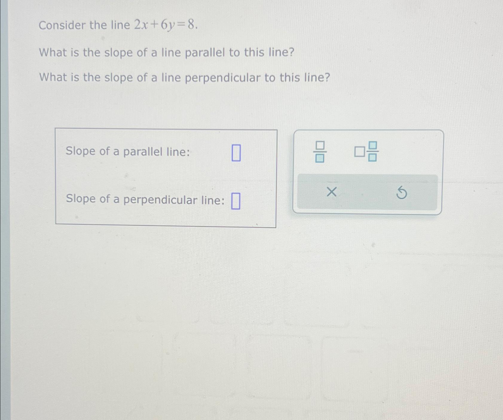 solved-consider-the-line-2x-6y-8-what-is-the-slope-of-a-line-chegg