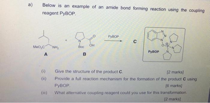 Solved a) Below is an example of an amide bond forming | Chegg.com