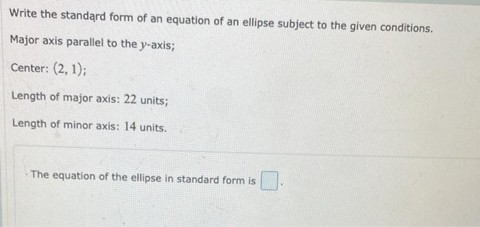 Solved Write the standard form of an equation of an ellipse | Chegg.com