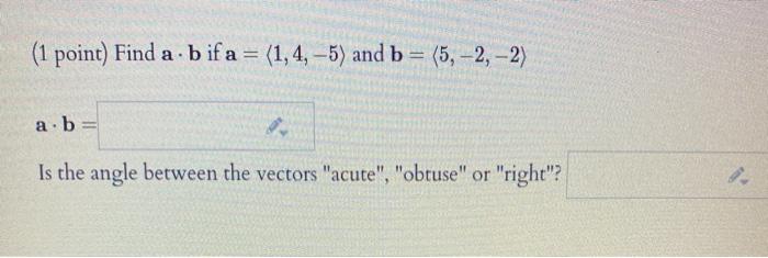 Solved (1 Point) Find A B If A = (1,4, -5) And B = (5,-2, | Chegg.com