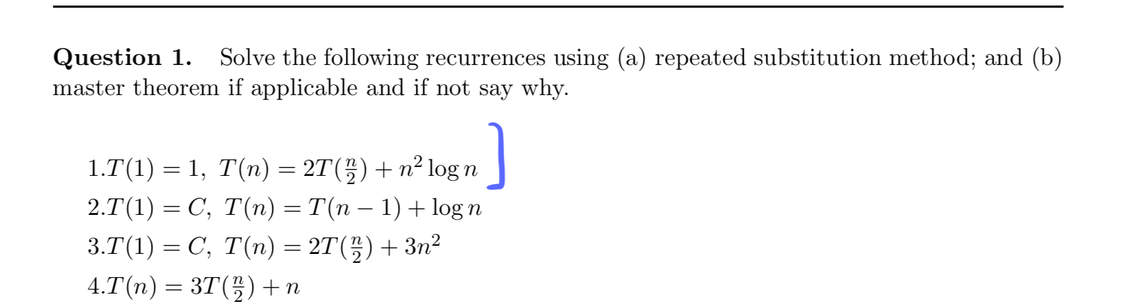 Solved Question 1. ﻿Solve The Following Recurrences Using | Chegg.com