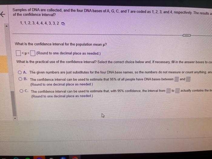 Samples of DNA are collected, and the four DNA bases of A, G, C, and T are coded as 1, 2,3, and 4, respectively The results o